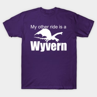 Ark Survival Evolved- My Other Ride is a Wyvern T-Shirt